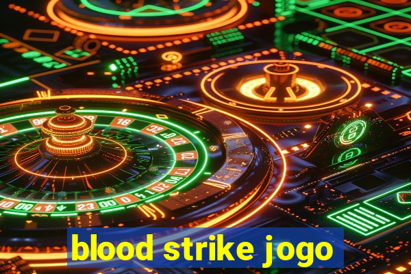 blood strike jogo